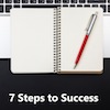 Seven steps to success