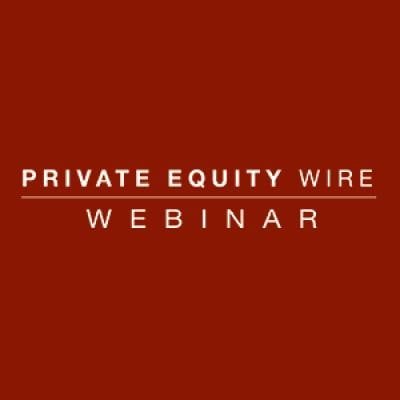Private Equity Wire webinar